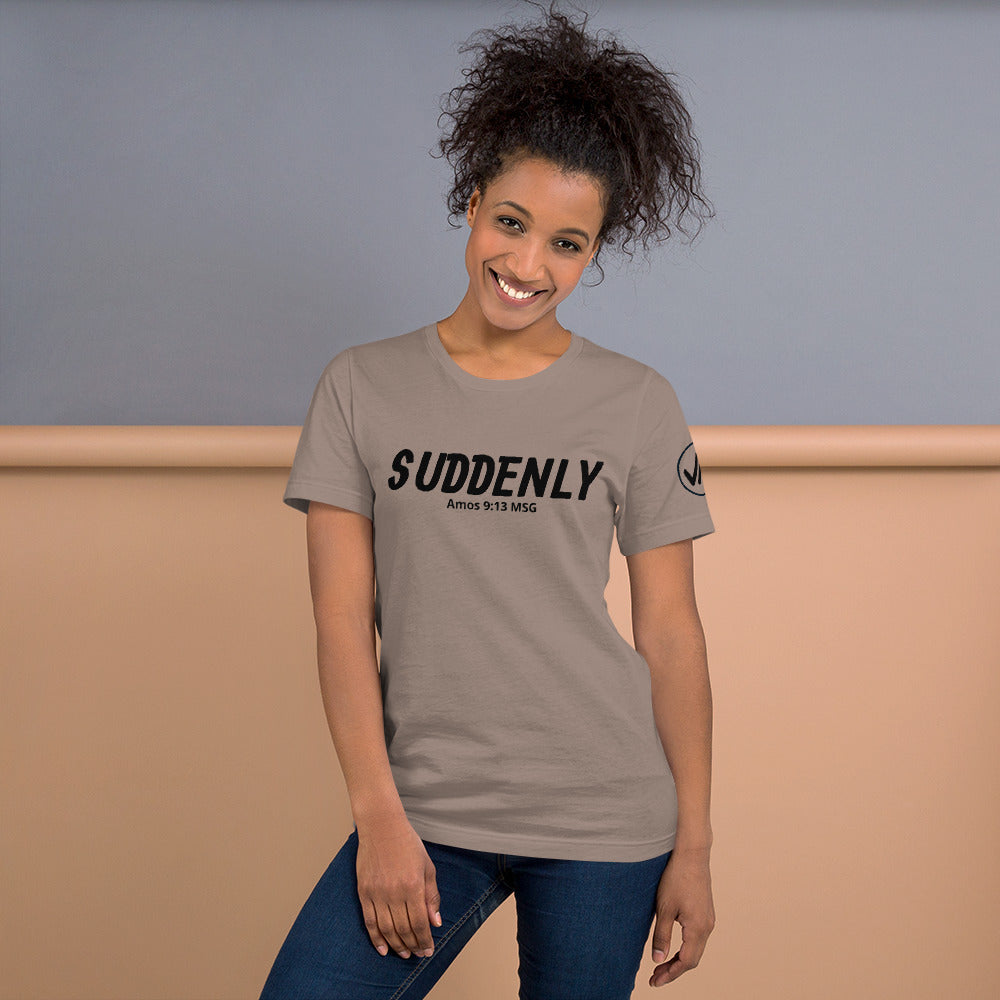 Suddenly Unisex Tee