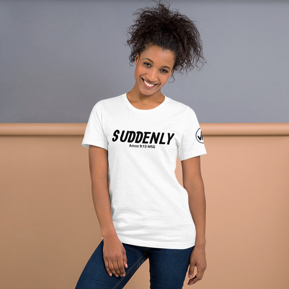 Suddenly Unisex Tee