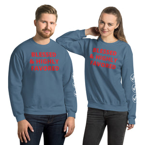 Blessed and Highly Favored Unisex Sweatshirt