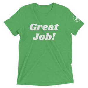 Great Job! Adult Tee