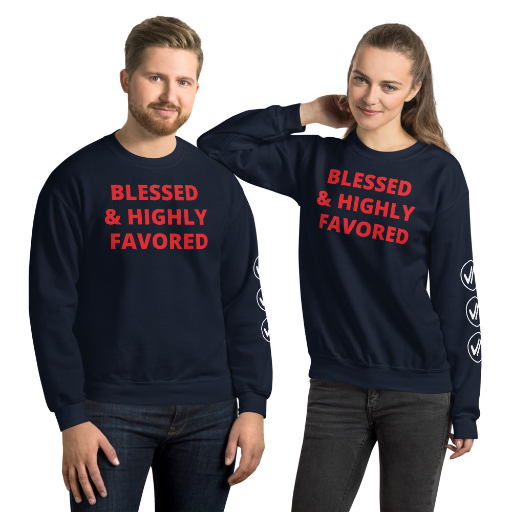 Blessed and Highly Favored Unisex Sweatshirt