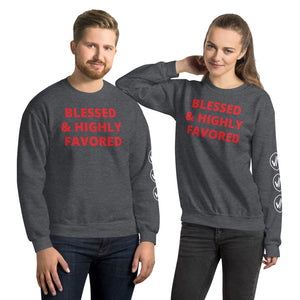 Blessed and Highly Favored Unisex Sweatshirt