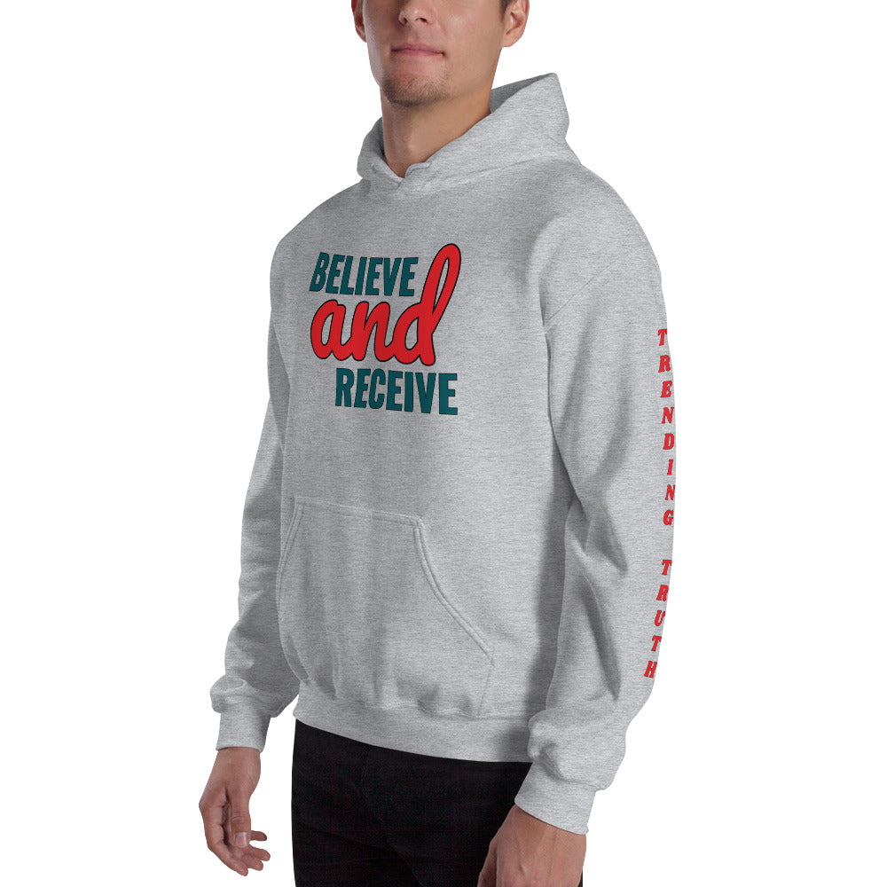 Believe and Receive Unisex Hoodie