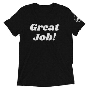 Great Job! Adult Tee