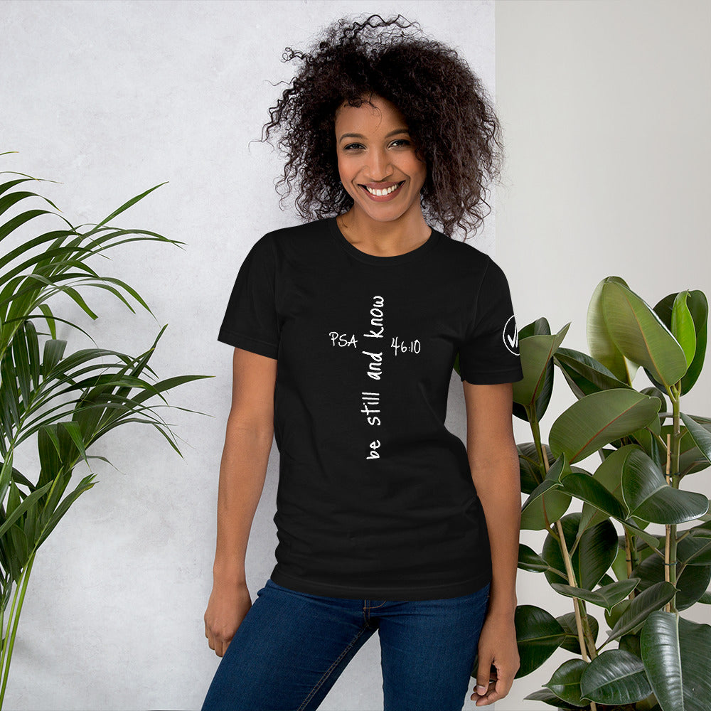 Be Still and Know Unisex Tee