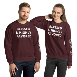 Blessed and Highly Favored Unisex Sweatshirt