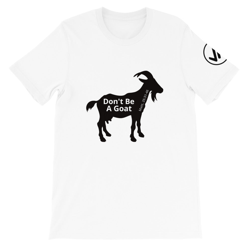 Don't Be A Goat Unisex Tee