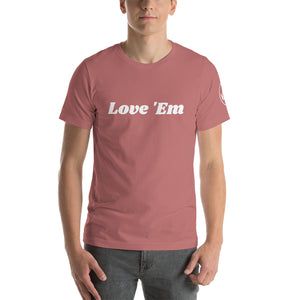 Love 'em Unisex Tee