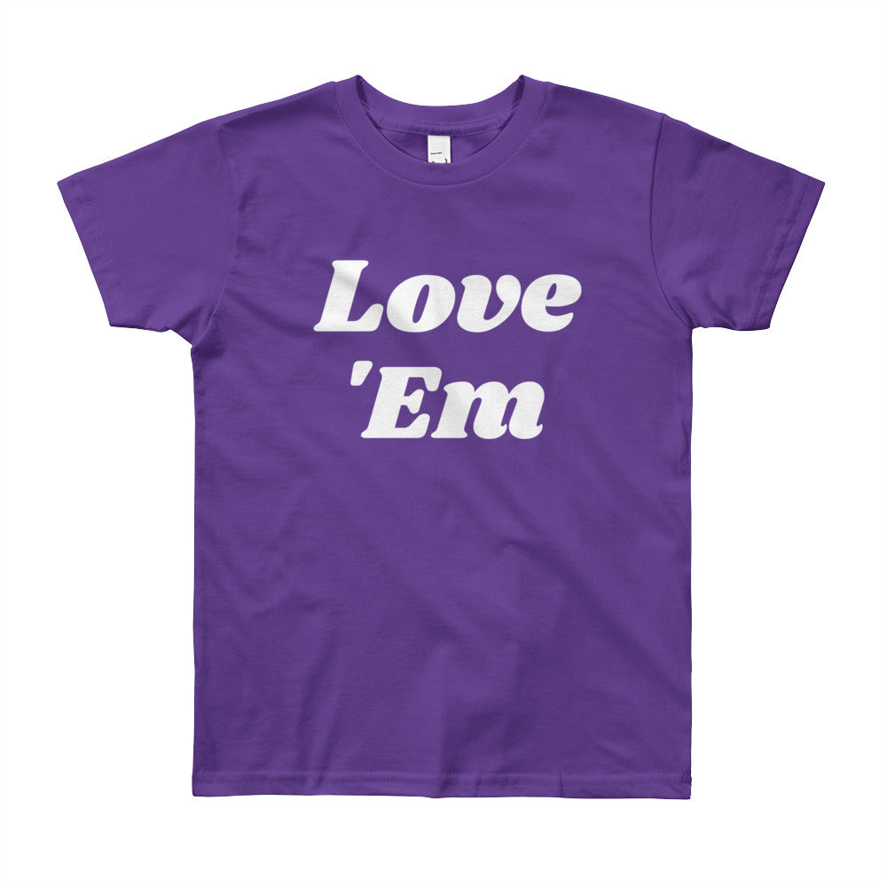 Love 'Em Youth Tee