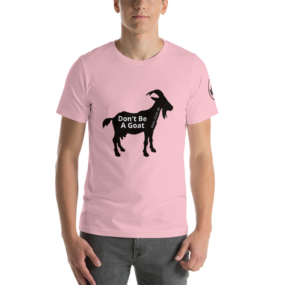 Don't Be A Goat Unisex Tee