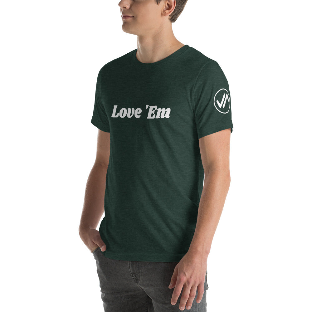 Love 'em Unisex Tee