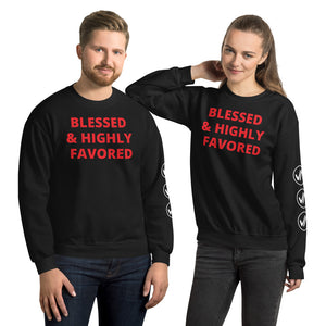 Blessed and Highly Favored Unisex Sweatshirt