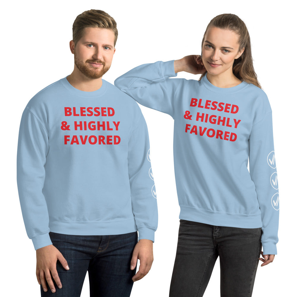 Blessed and Highly Favored Unisex Sweatshirt