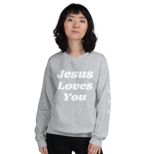 Jesus Loves You Unisex Sweatshirt