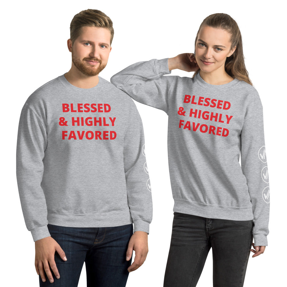 Blessed and Highly Favored Unisex Sweatshirt