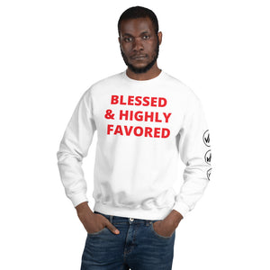 Blessed and Highly Favored Unisex Sweatshirt